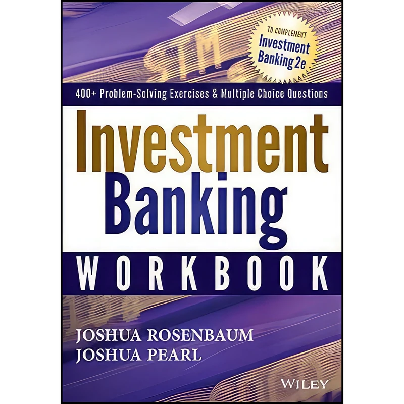 کتاب Investment Banking Workbook اثر Joshua Rosenbaum and Joshua Pearl انتشارات Wiley