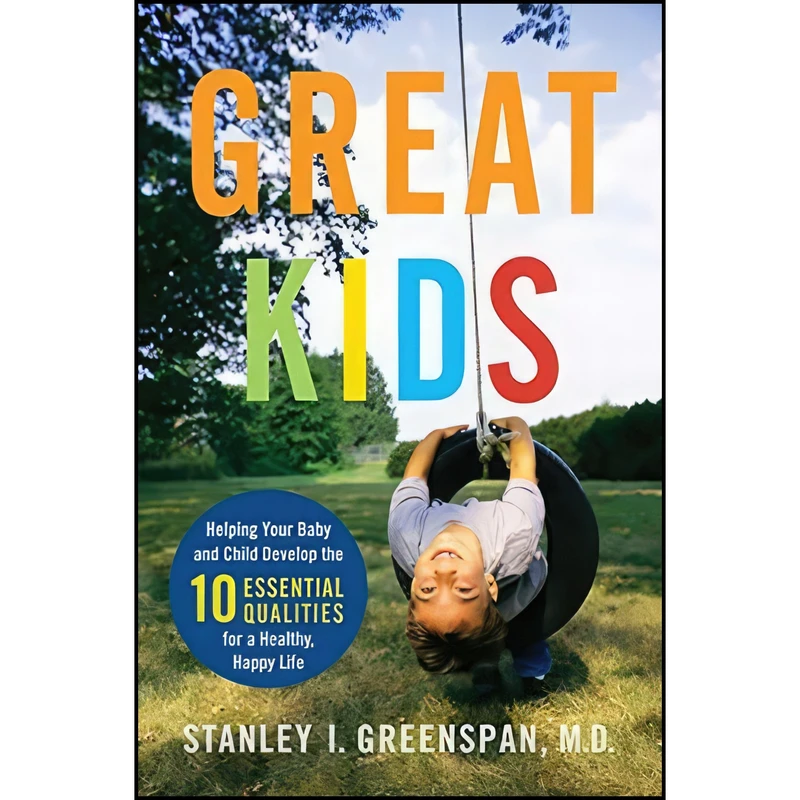 کتاب Great Kids اثر Stanley I. Greenspan انتشارات Da Capo Lifelong Books
