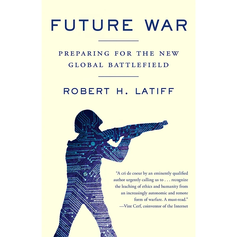 کتاب Future War اثر Robert H. Latiff انتشارات Vintage
