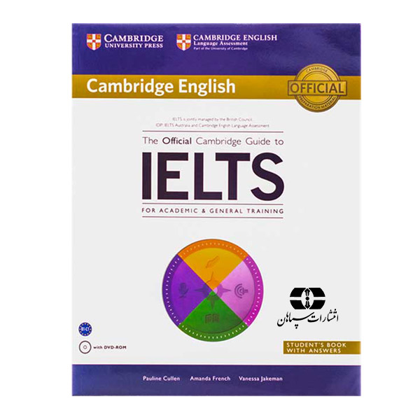 کتاب زبان The Official Cambridge Guide To IELTS اثر جمعی از نویسندگان انتشارات سپاهان