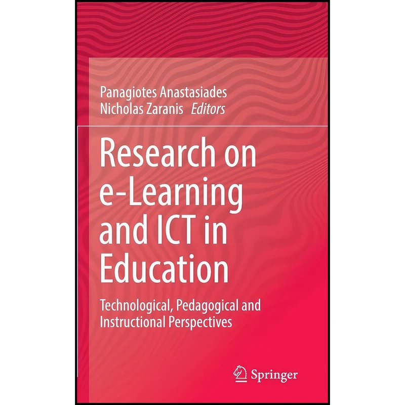کتاب Research on e-Learning and ICT in Education اثر جمعي از نويسندگان انتشارات Springer