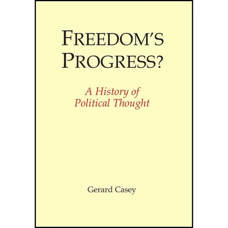 کتاب Freedoms Progress? اثر Gerard Casey انتشارات Imprint Academic