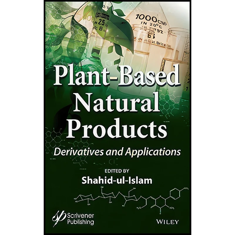 کتاب Plant-Based Natural Products اثر Shahid Ul-Islam انتشارات Wiley-Scrivener