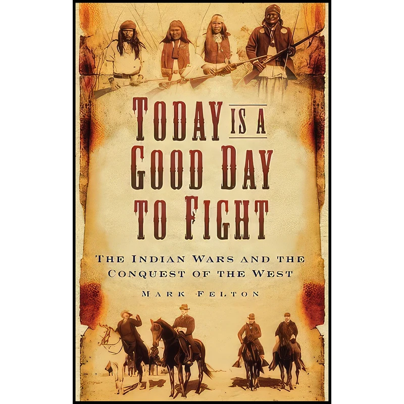 کتاب Today Is a Good Day to Fight اثر Mark Felton انتشارات The History Press