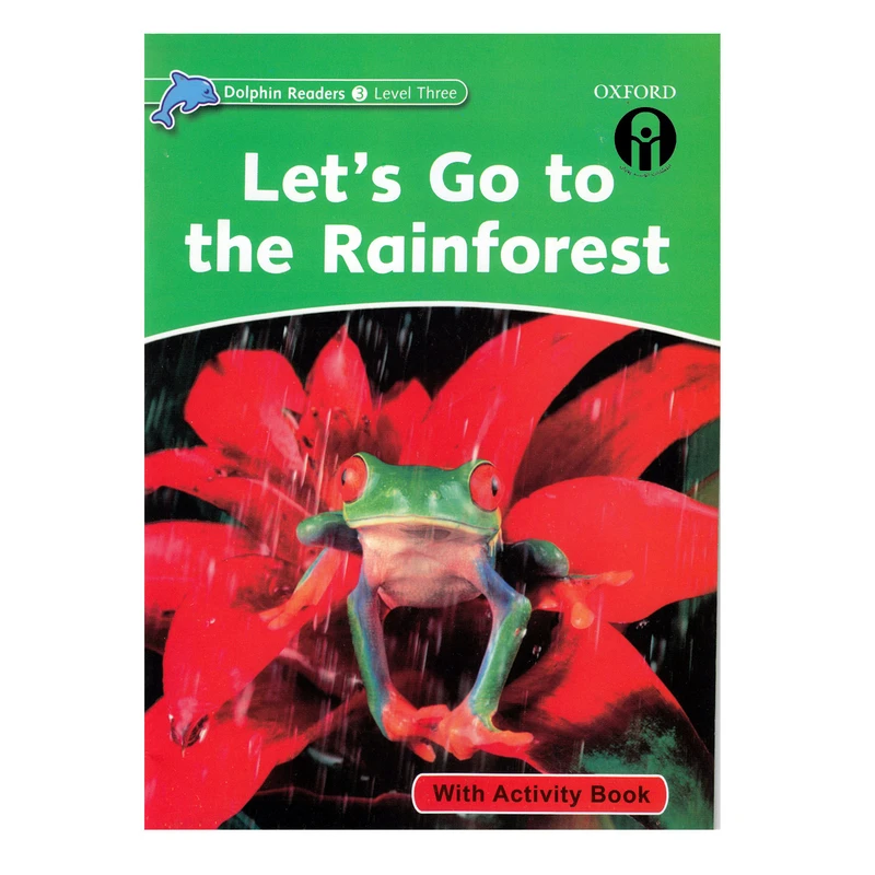 کتاب Let’s Go to the Rainforest Dolphin Readers 3 اثر جمعی از نویسندگان انتشارات الوندپویان