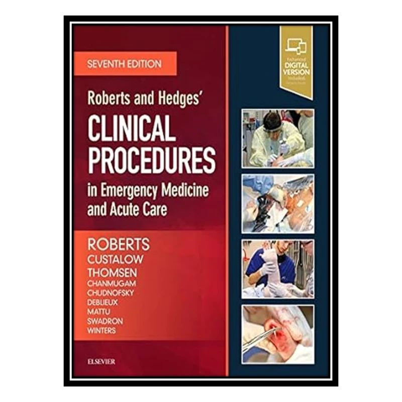 کتاب Roberts and Hedges’ Clinical Procedures in Emergency Medicine and Acute Care اثر James R. Roberts انتشارات مؤلفین طلایی