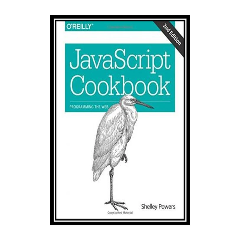 کتاب JavaScript Cookbook اثر Shelley Powers انتشارات مؤلفین طلایی