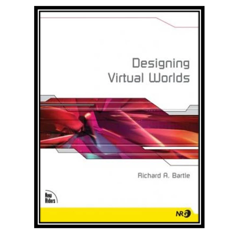 کتاب Designing Virtual Worlds اثر Richard Bartle انتشارات مؤلفین طلایی