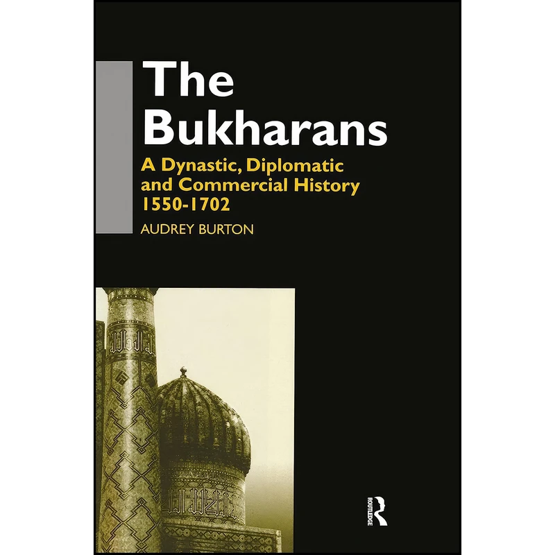 کتاب The Bukharans اثر Audrey Burton انتشارات Routledge