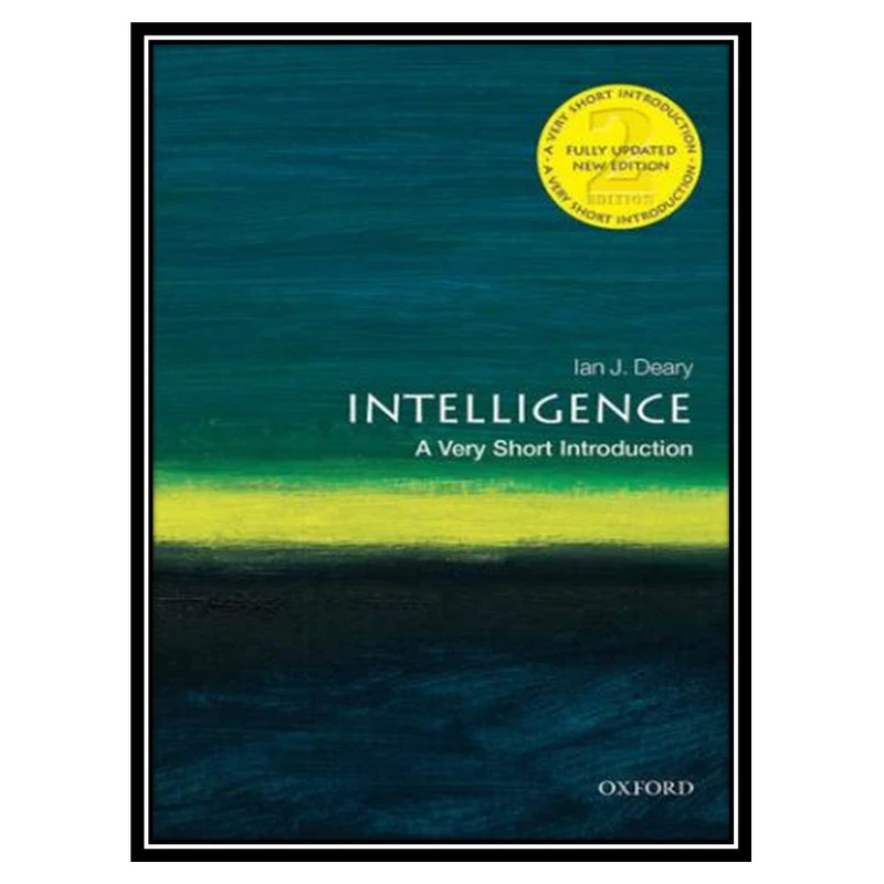 کتاب Intelligence: A Very Short Introduction 2nd Edition اثر Ian J. Deary انتشارات مؤلفین طلایی