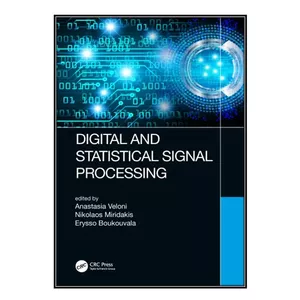  کتاب  Digital and Statistical Signal Processing اثر جمعي از نويسندگان انتشارات مؤلفين طلايي
