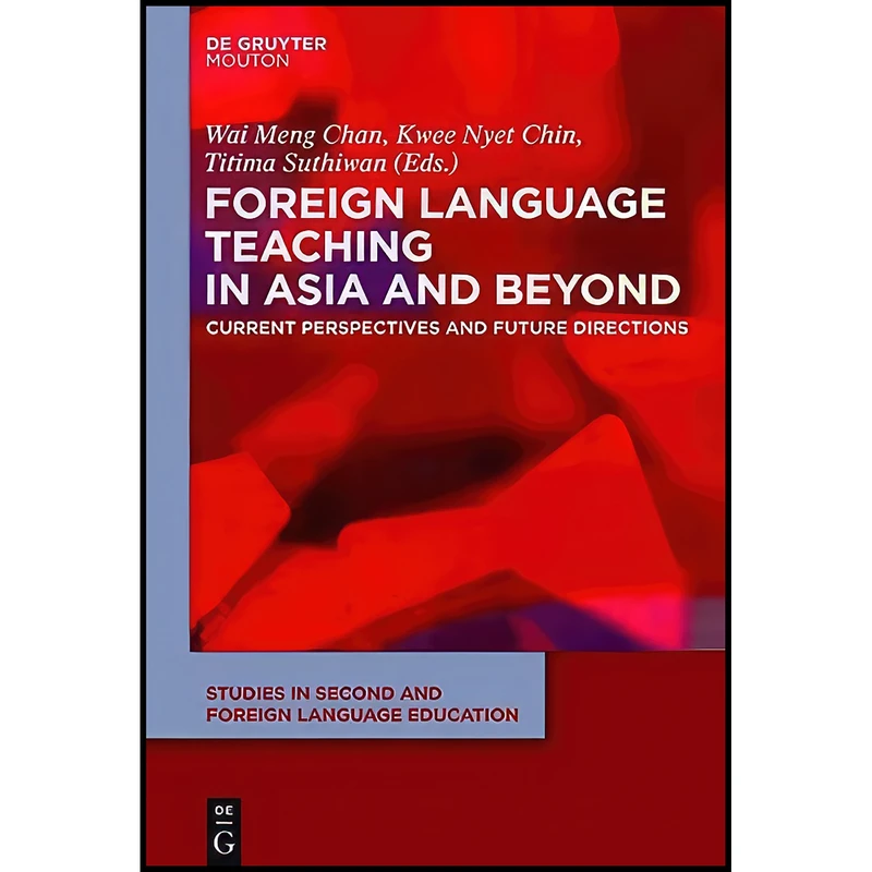 کتاب Foreign Language Teaching in Asia and Beyond اثر جمعي از نويسندگان انتشارات Walter de Gruyter