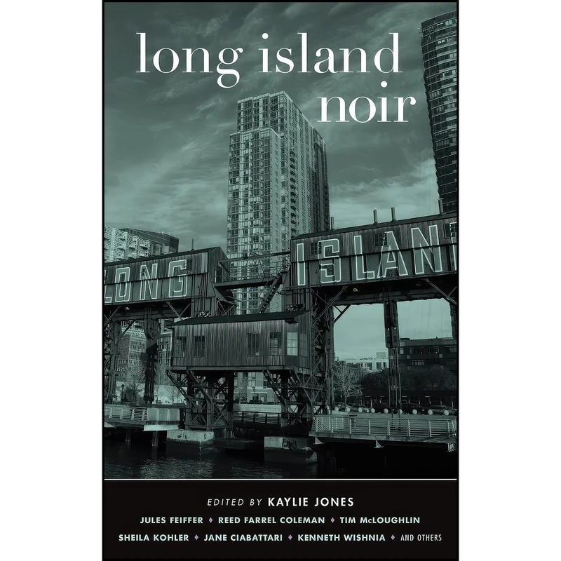 کتاب Long Island Noir  اثر جمعي از نويسندگان انتشارات Akashic Books