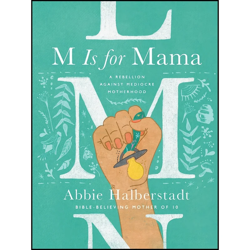 کتاب M Is for Mama اثر Abbie Halberstadt انتشارات Harvest House Publishers