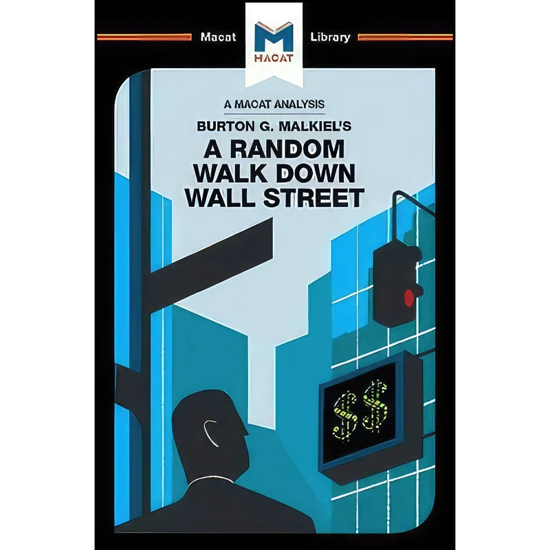 کتاب An Analysis of Burton G. Malkiel s A Random Walk Down Wall Street  اثر Nicholas Burton انتشارات Macat Library