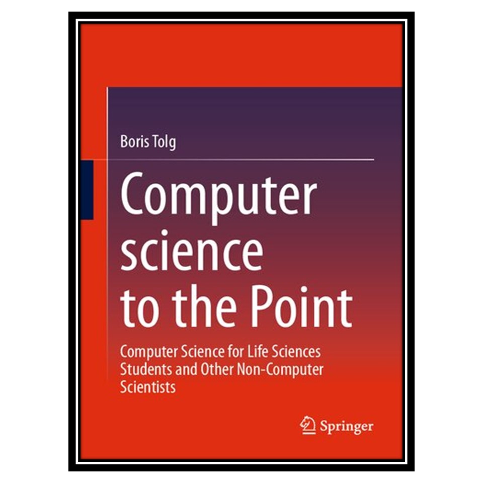 کتاب Computer science to the Point اثر Boris Tolg انتشارات مؤلفین طلایی