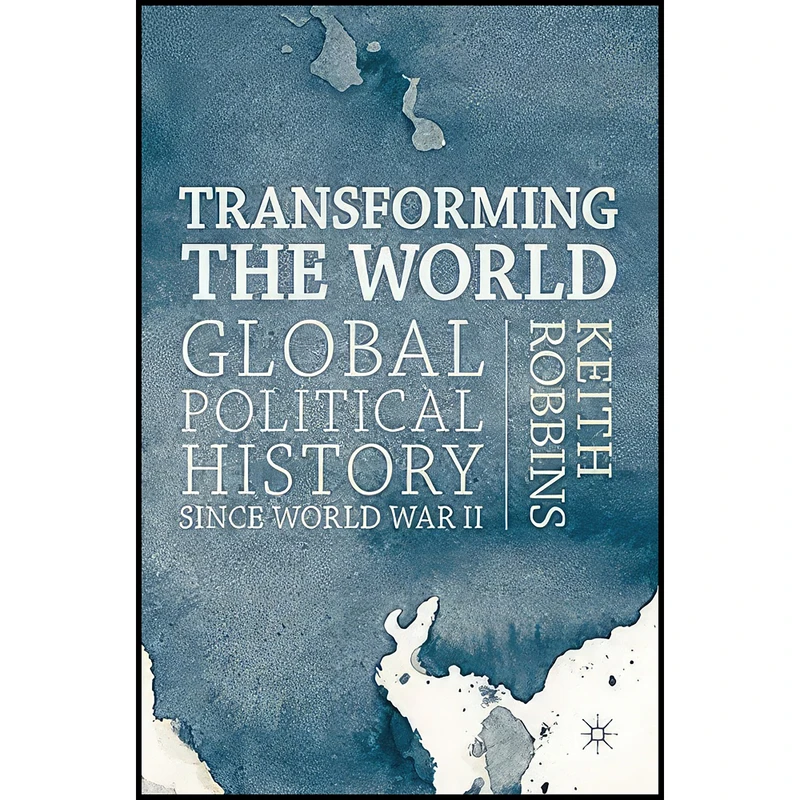 کتاب Transforming the World اثر Keith Robbins انتشارات Red Globe Press