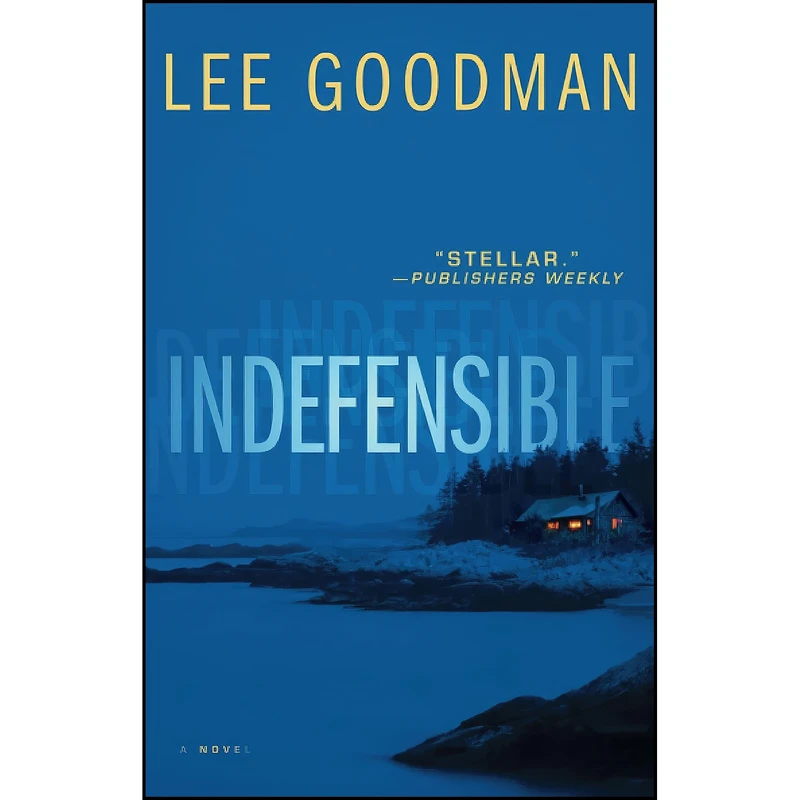 کتاب Indefensible اثر Lee Goodman انتشارات تازه ها