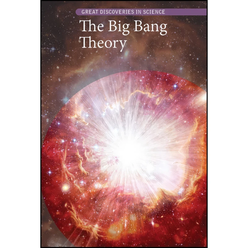 کتاب The Big Bang Theory  اثر Rachel Keranen انتشارات Cavendish Square