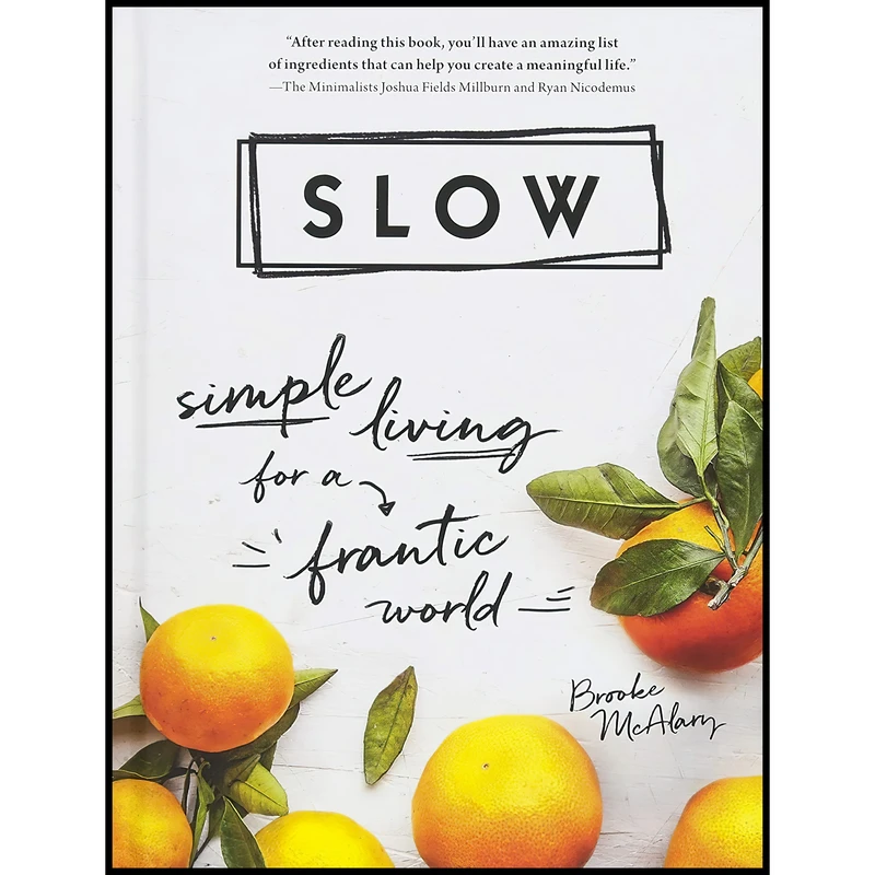 کتاب Slow اثر Brooke McAlary انتشارات Sourcebooks