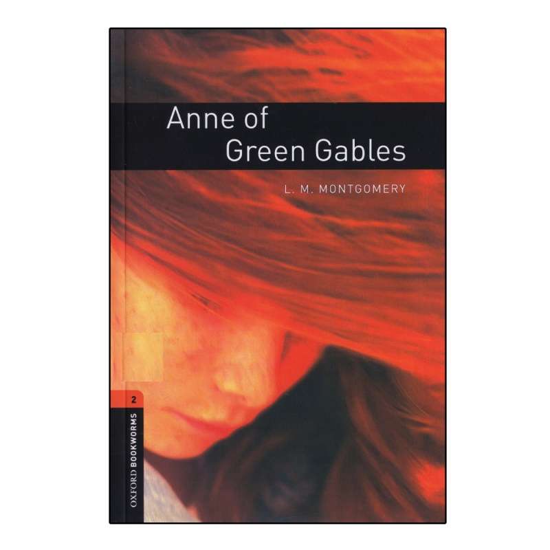 کتاب Anne of Green Gables اثر L. M. MONTGOMERY انتشارات OXFORD کتاب Anne of Green Gables اثر L. M. MONTGOMERY انتشارات OXFORD