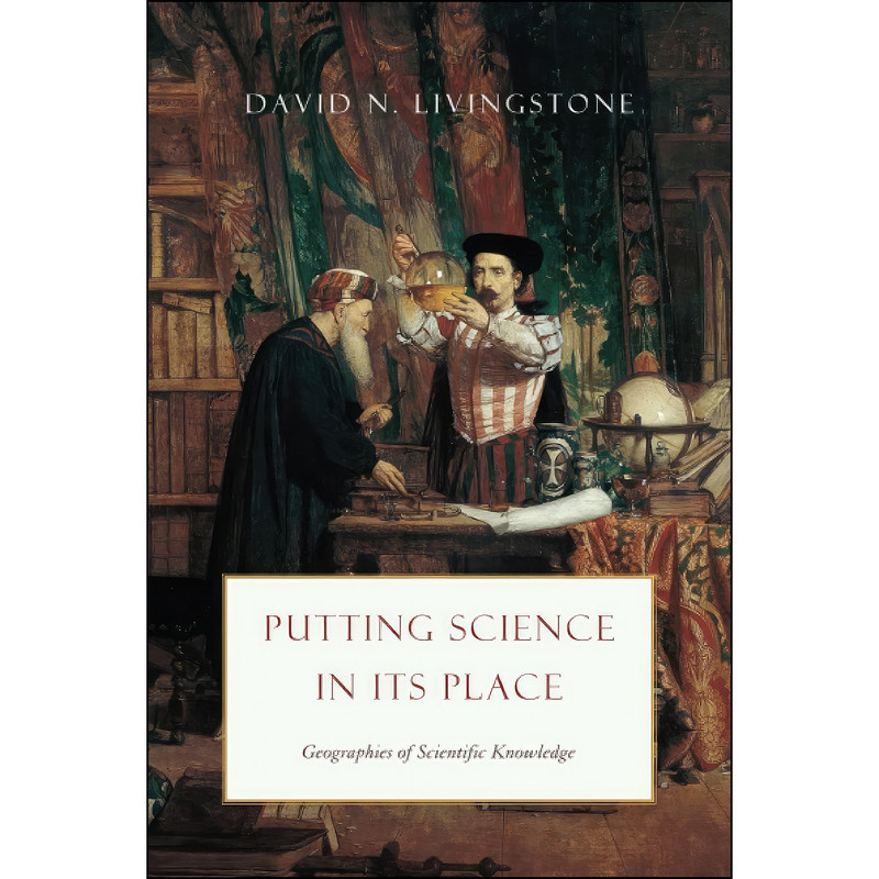 کتاب Putting Science in Its Place اثر David N. Livingstone انتشارات University of Chicago Press