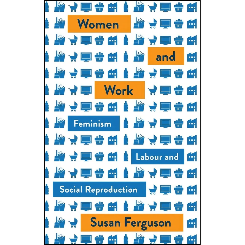 کتاب Women and Work اثر Susan Ferguson انتشارات Pluto Press
