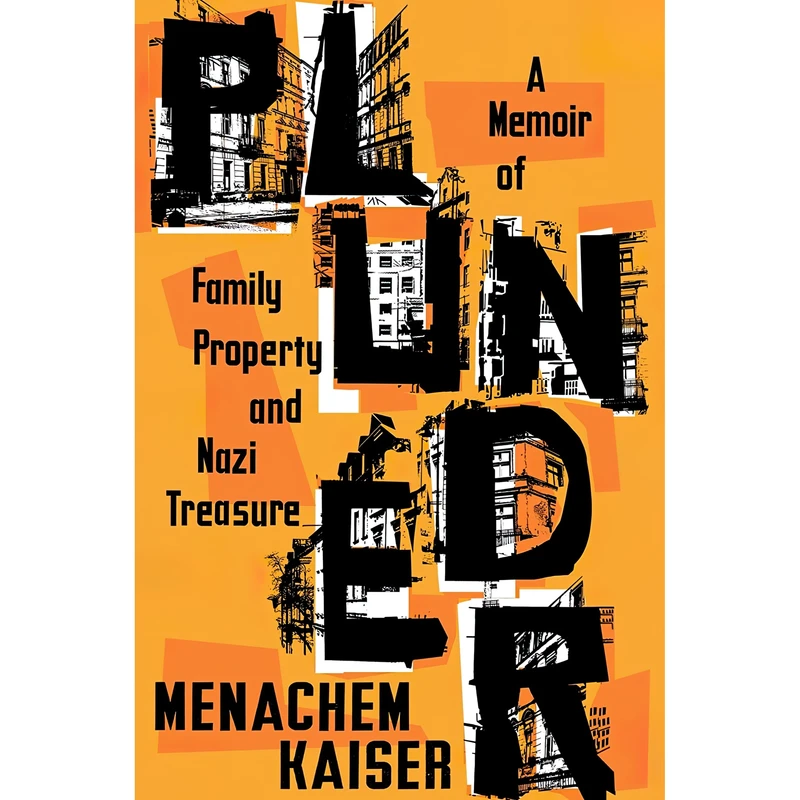 کتاب Plunder اثر Menachem Kaiser انتشارات Mariner Books