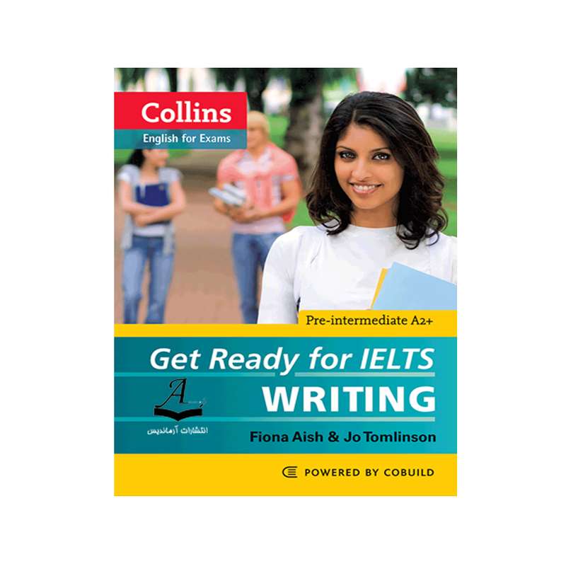 کتاب Collins English For Exams Get Ready For Ielts Writing اثر Fiona Aish And Jo Tomlinson انتشارات آرماندیس