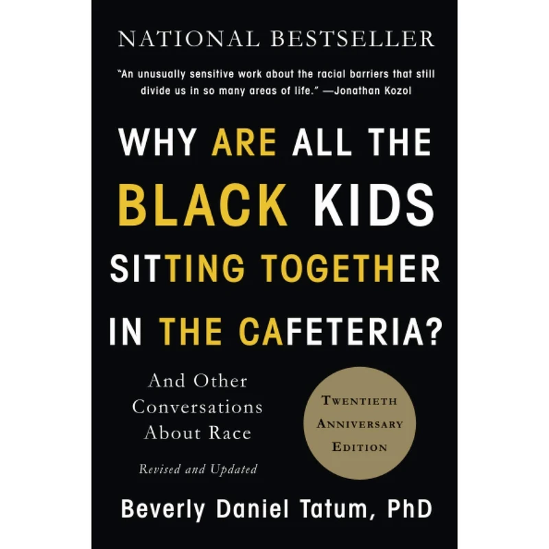 کتاب Why Are All the Black Kids Sitting Together In the Cafeteria اثر Beverly Daniel Tatum انتشارات Hachette Digital, Inc