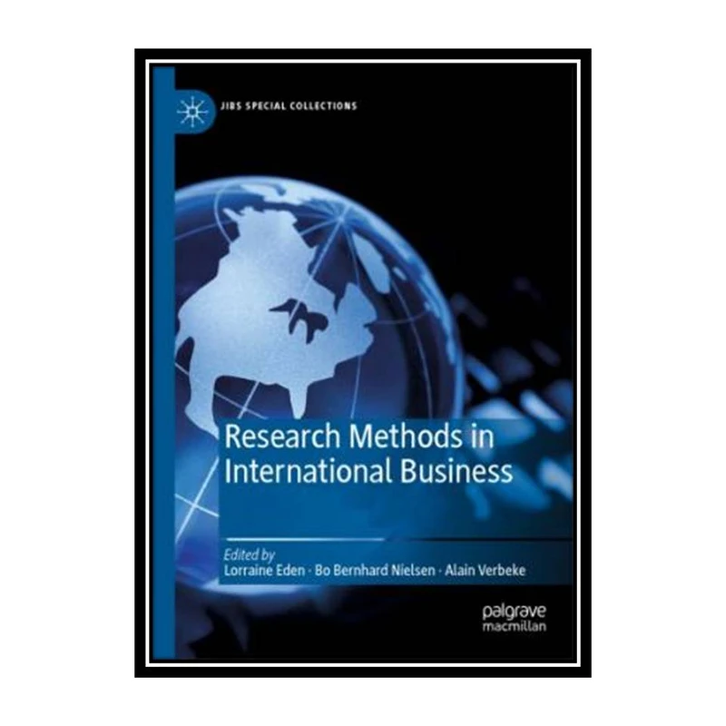 کتاب Research Methods In International Business اثر جمعی از نویسندگان انتشارات مؤلفین طلایی