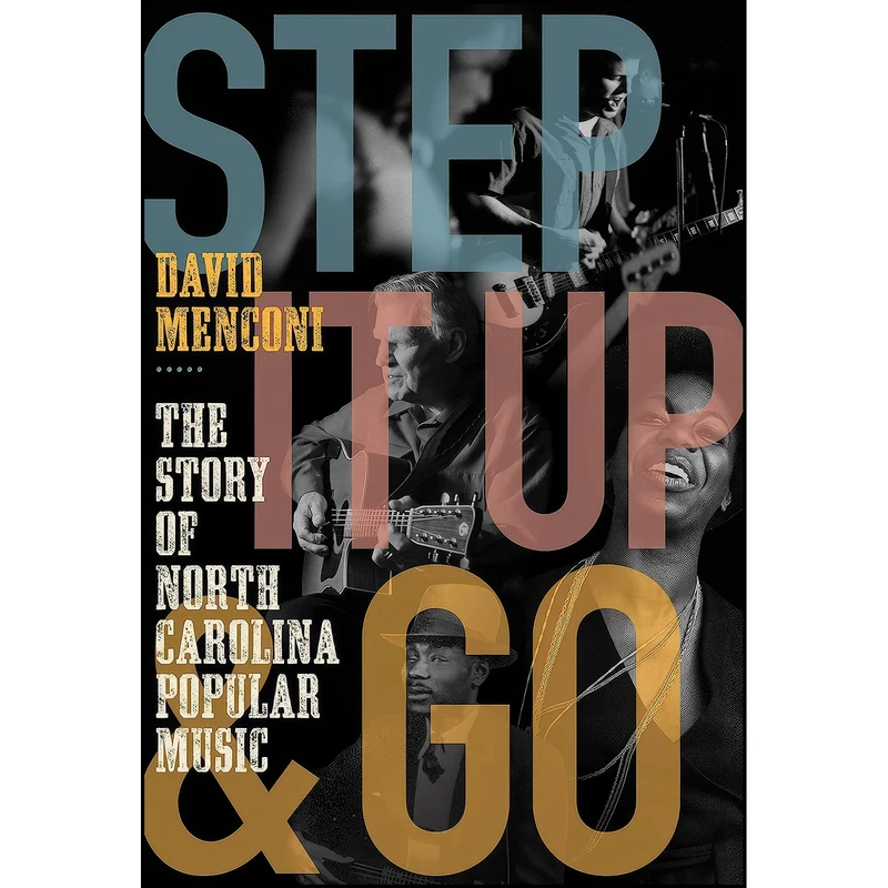 کتاب Step It Up and Go اثر David Menconi انتشارات The University of North Carolina Press