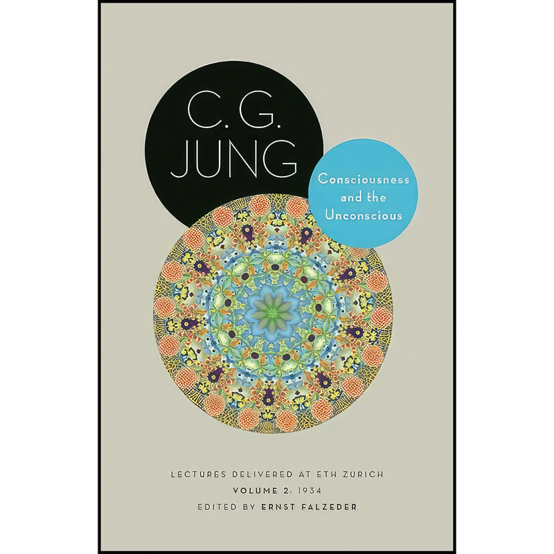 کتاب Consciousness and the Unconscious اثر C. G. Jung and Ernst Falzeder انتشارات Princeton University Press