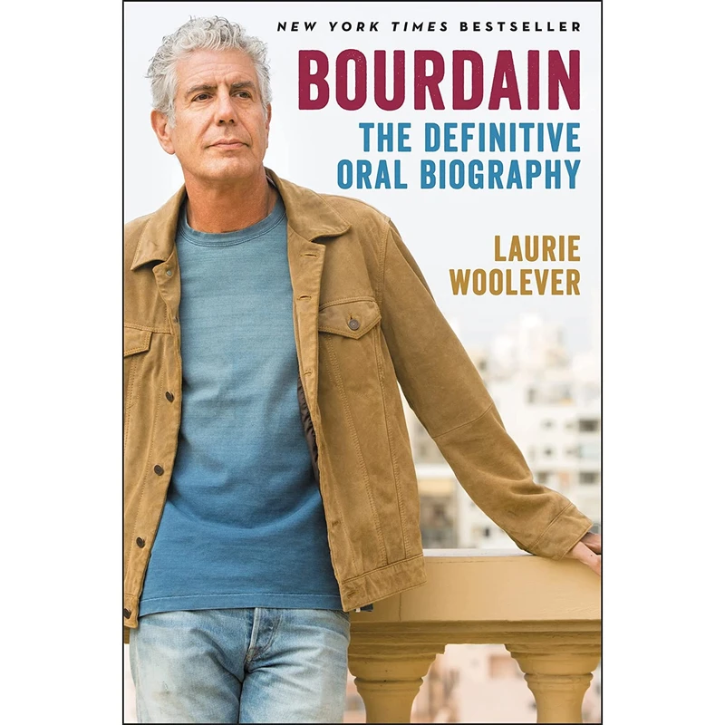 کتاب Bourdain The Definitive Oral Biography اثر Laurie Woolever انتشارات Ecco