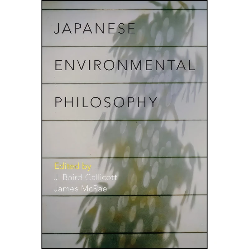 کتاب Japanese Environmental Philosophy اثر J. Baird Callicott and James McRae انتشارات Oxford University Press