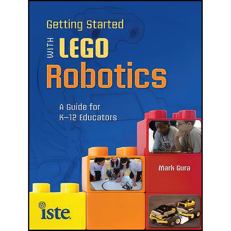 کتاب Getting Started with LEGO Robotics اثر Mark Gura انتشارات International Society for Technology in Education