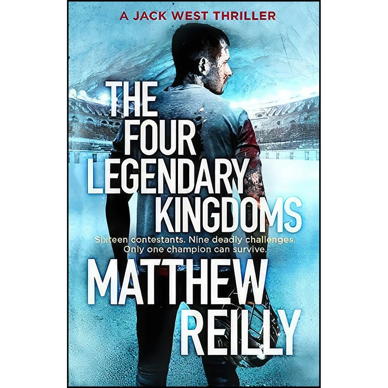 کتاب The Four Legendary Kingdoms اثر Matthew Reilly انتشارات Hachette Books