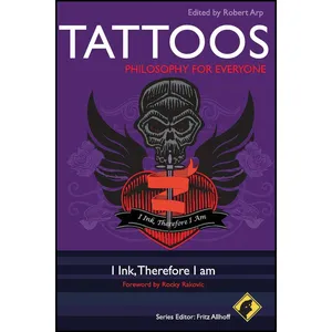 کتاب Tattoos - Philosophy for Everyone اثر Robert Arp and Fritz Allhoff انتشارات Wiley-Blackwell