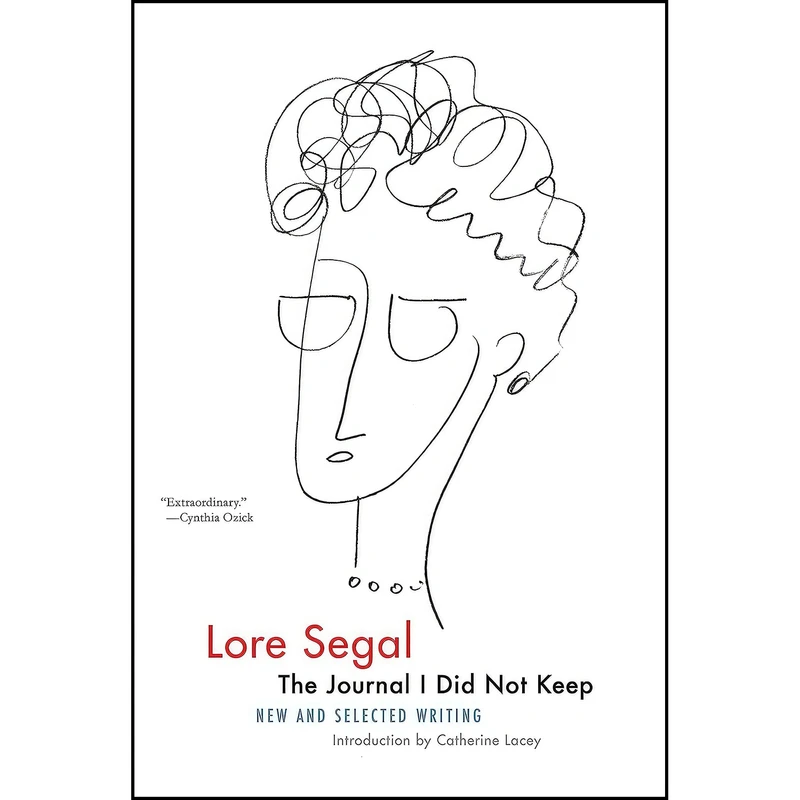 کتاب The Journal I Did Not Keep اثر Lore Segal and Catherine Lacey انتشارات Melville House