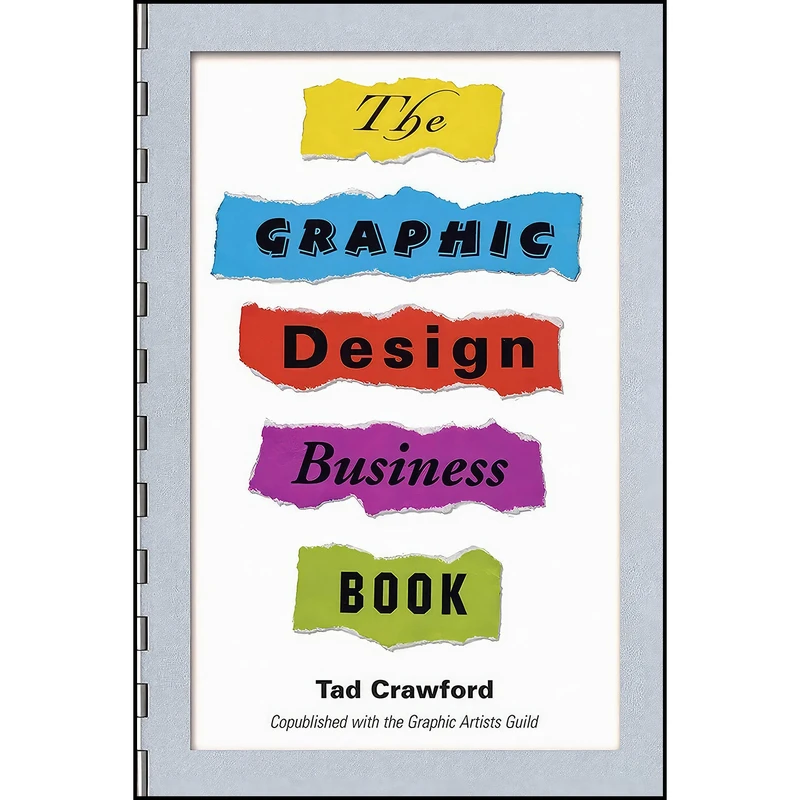 کتاب The Graphic Design Business Book اثر Tad Crawford انتشارات Allworth