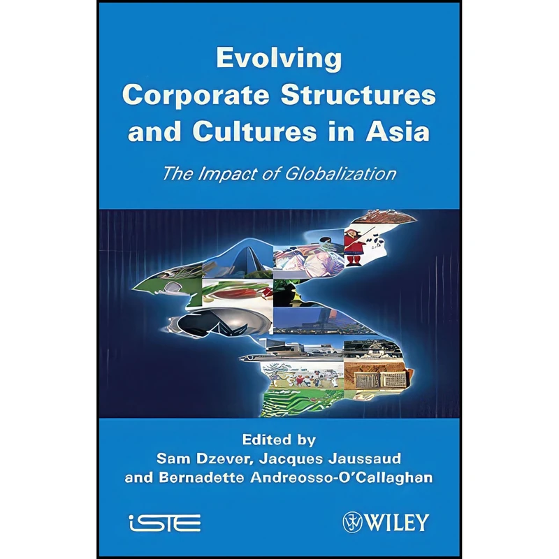 کتاب Evolving Corporate Structures and Cultures in Asia اثر جمعي از نويسندگان انتشارات Wiley-ISTE