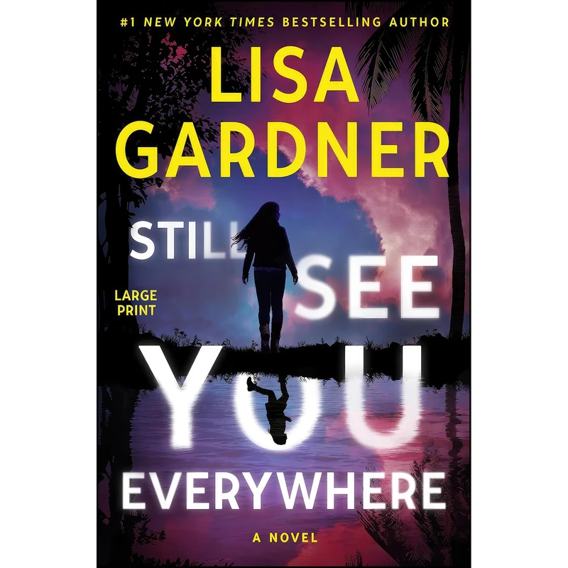 کتاب Still See You Everywhere اثر Lisa Gardner انتشارات Grand Central Publishing