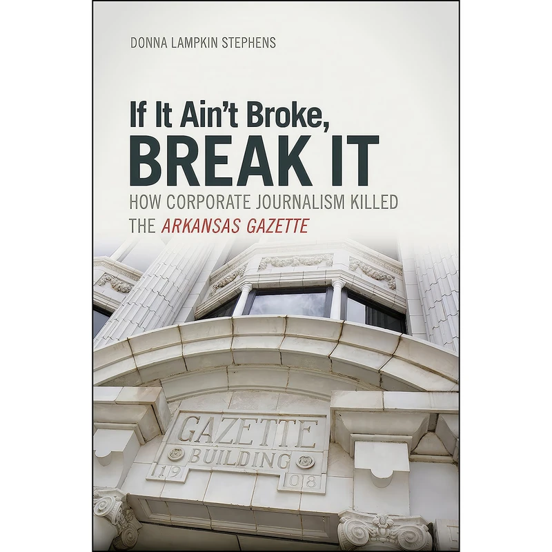 کتاب If It Aint Broke, Break It اثر Donna Lampkin Stephens انتشارات University of Arkansas Press
