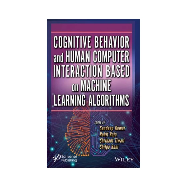کتاب Cognitive Behavior and Human Computer Interaction Based on Machine Learning Algorithms اثر Sandeep Kumar انتشارات نبض دانش