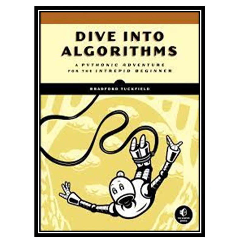 کتاب Dive Into Algorithms اثر Bradford Tuckfield انتشارات مؤلفین طلایی