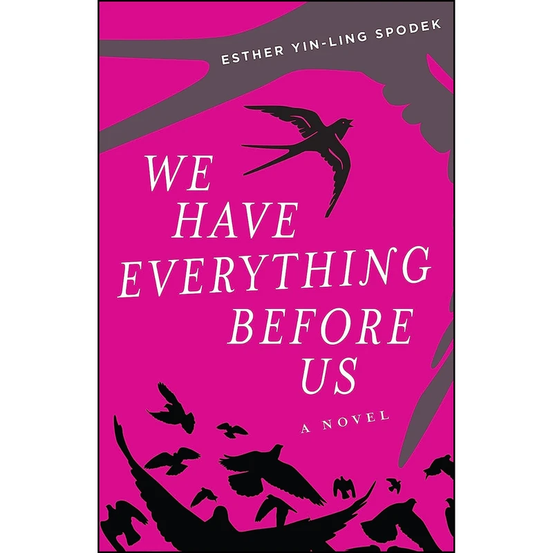 کتاب We Have Everything Before Us اثر جمعي از نويسندگان انتشارات Gibson House Press