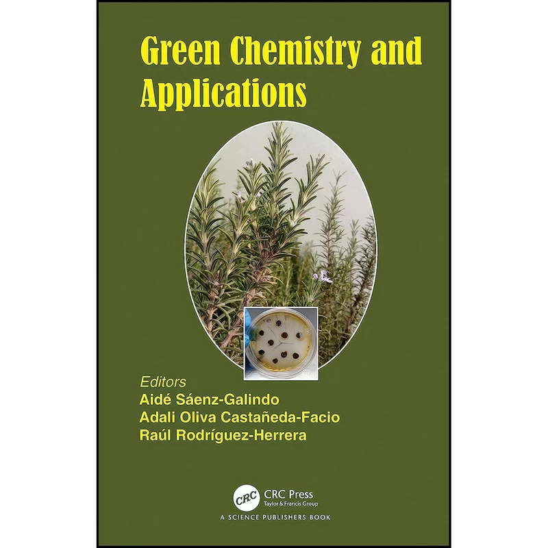 کتاب Green Chemistry and Applications اثر جمعي از نويسندگان انتشارات CRC Press