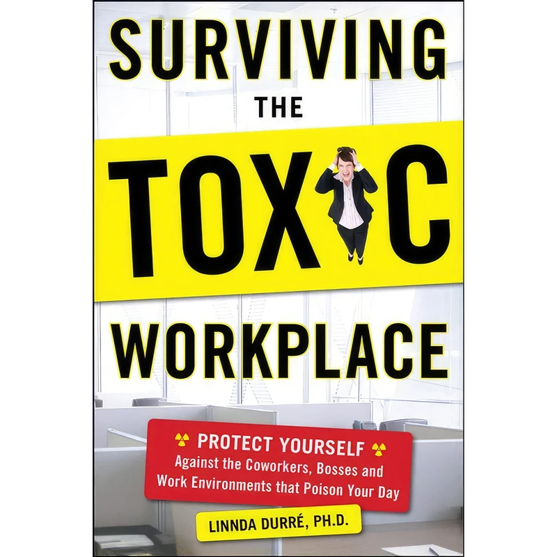 کتاب Surviving the Toxic Workplace اثر Linnda Durre انتشارات McGraw Hill