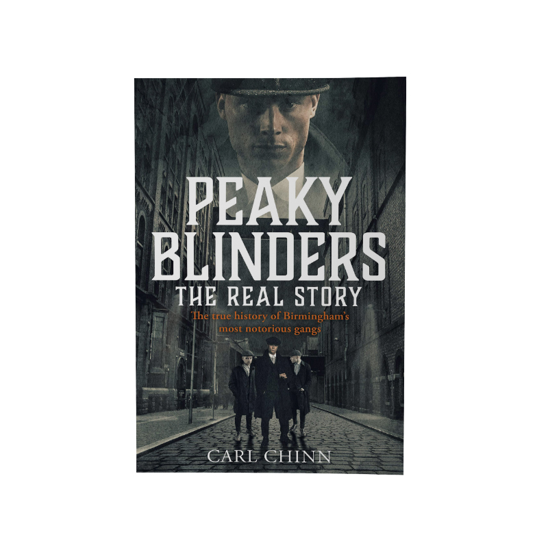 کتاب Peaky Blinders: The Real Story: The true history of Birminghams most notorious gangs اثر Carl Chinn نشر John Blake