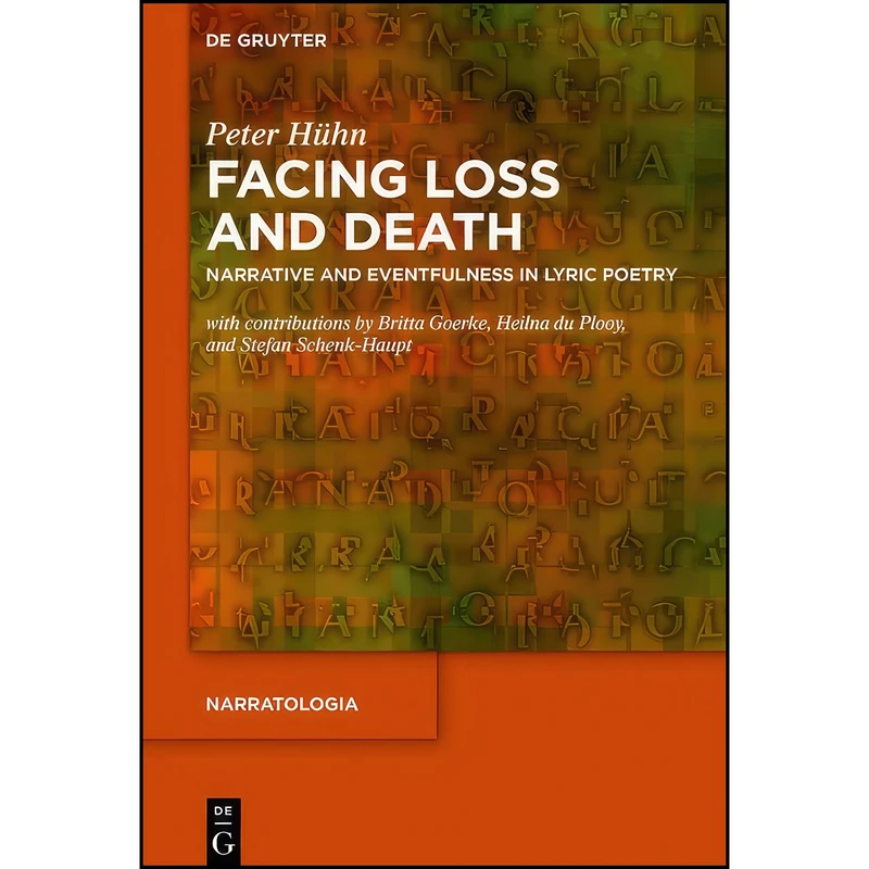 کتاب Facing Loss and Death اثر Peter Britta H&uuml;hn Goerke انتشارات De Gruyter